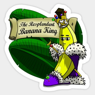 The Resplendent Banana King Sticker